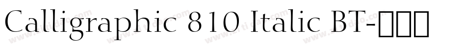 Calligraphic 810 Italic BT字体转换